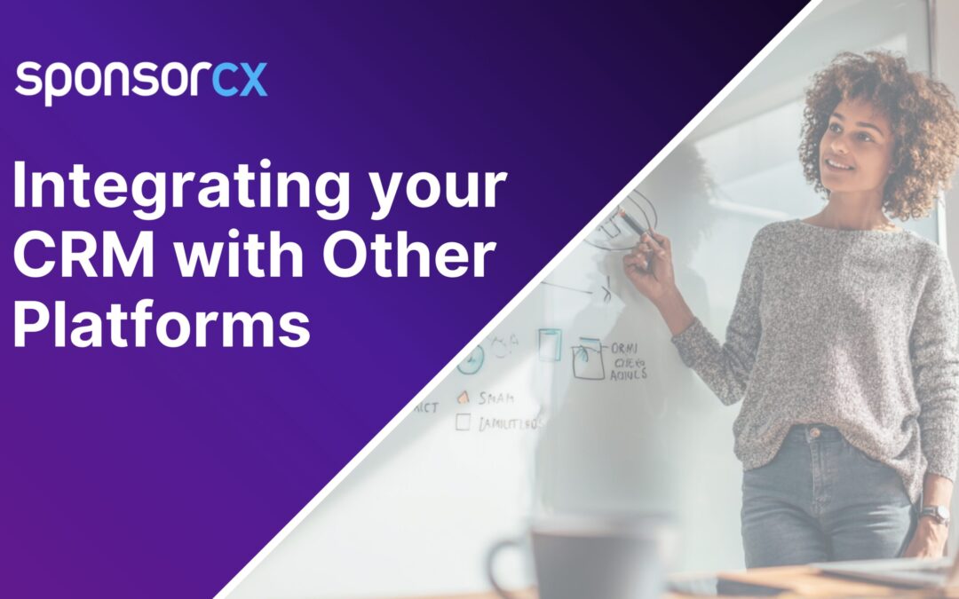 Maximize Efficiency – Integrating your CRM with Other Platforms