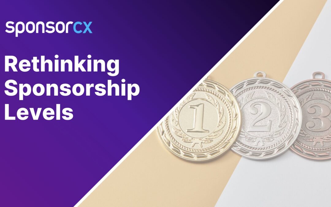Rethinking Sponsorship Levels: Maximize Value