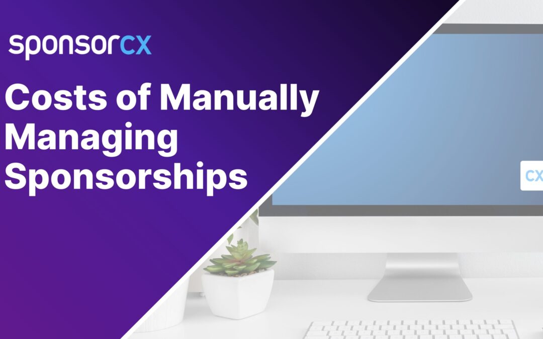 Manual Mayhem: The Costs and Pitfalls of Manually Managing Sponsorships