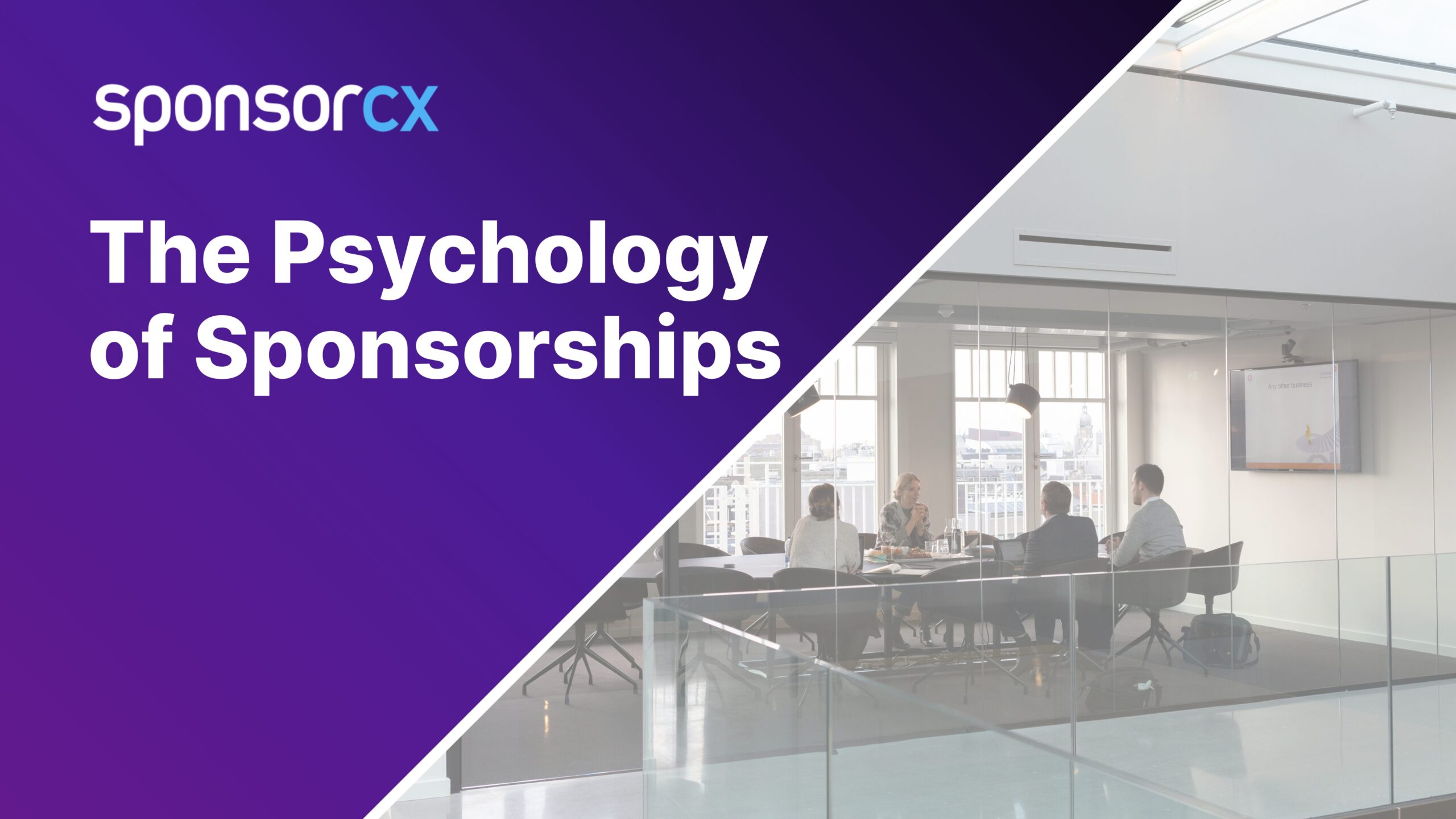 SponsorCX graphic titled 'The Psychology of Sponsorships' with a business meeting scene in a modern office space in the background.