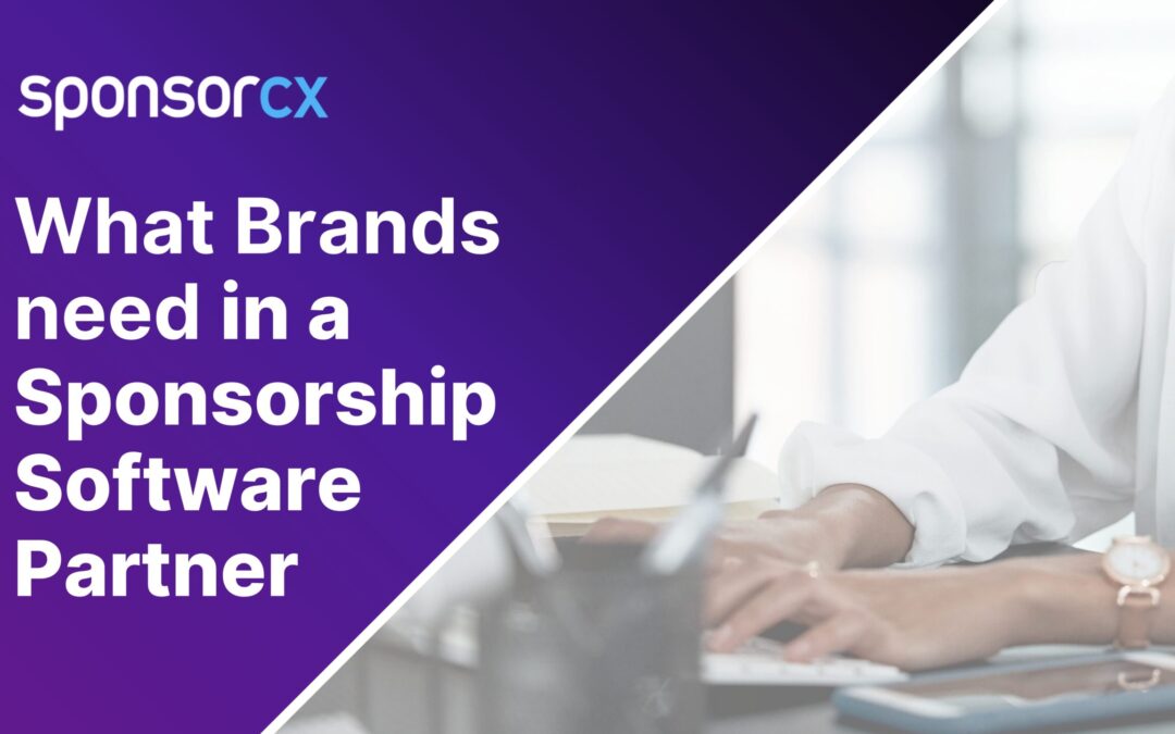 What Brands Should Look for in a Sponsorship Software Platform Partner