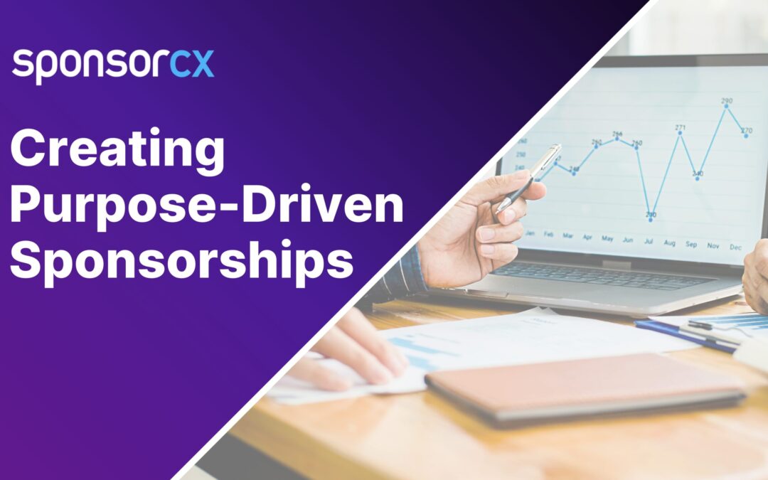 From Transactional to Transformational Creating Purpose-Driven Sponsorships