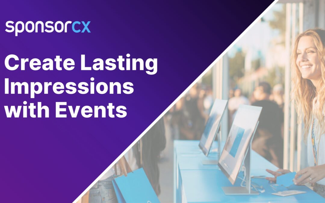 The Experience Economy: Designing Event Sponsorships That Create Lasting Impressions