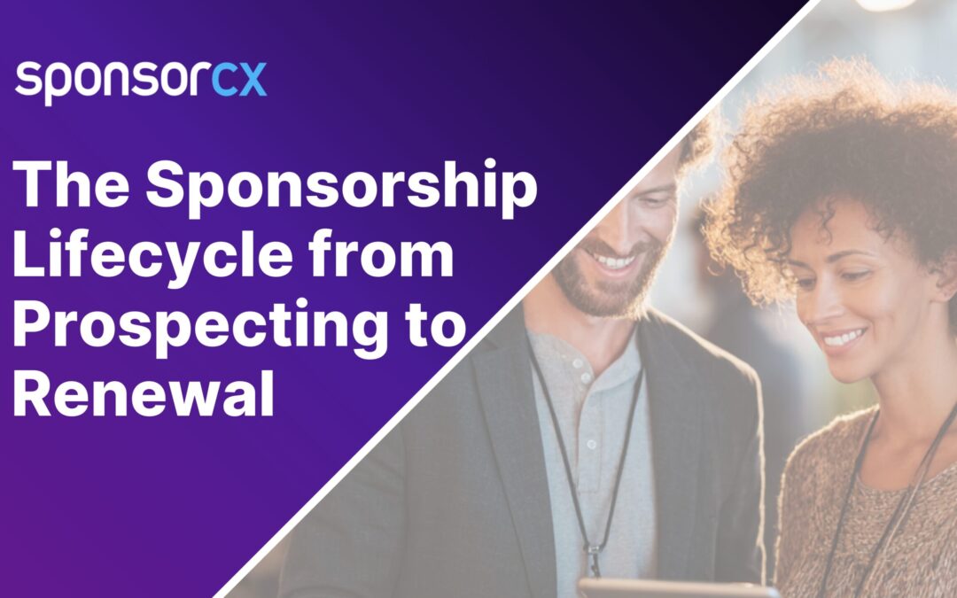 The Sponsorship Lifecycle: Mapping Every Stage from Prospecting to Renewal