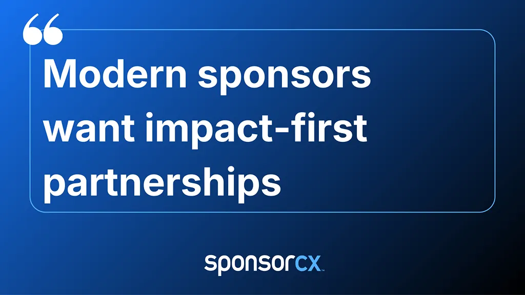 Modern sponsors want impact-first partnerships