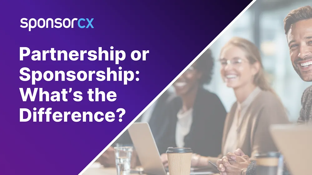 Partnership or Sponsorship: What’s the Difference—and Does It Matter?