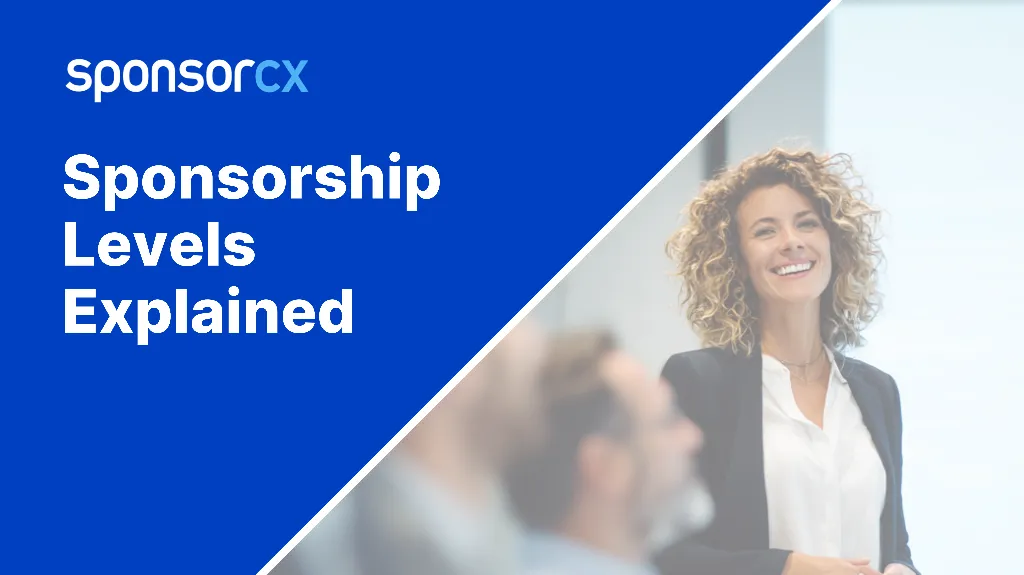 Sponsorship Levels Explained: Tiers, Benefits and Real-World Examples