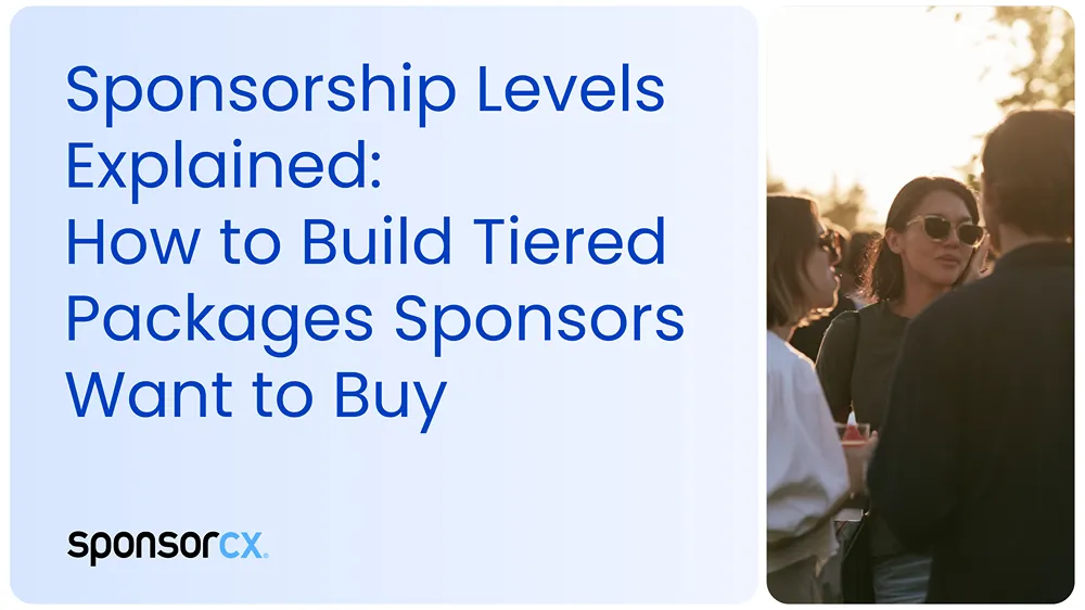 Sponsorship Levels Explained: Tiers, Benefits and Real-World Examples