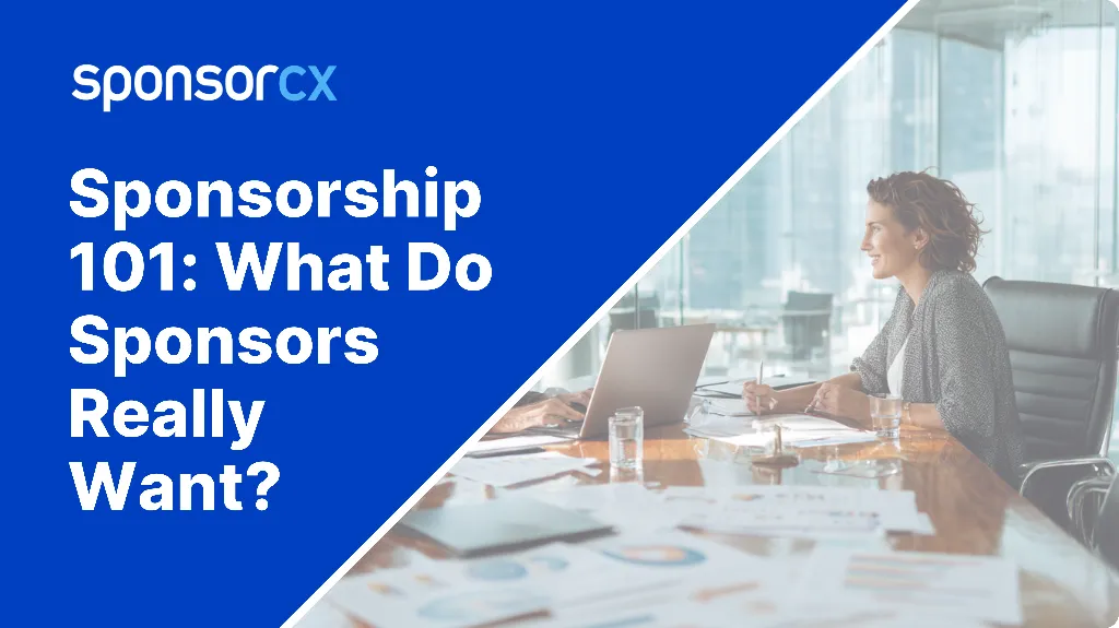 Sponsorship 101: What Do Sponsors Really Want?