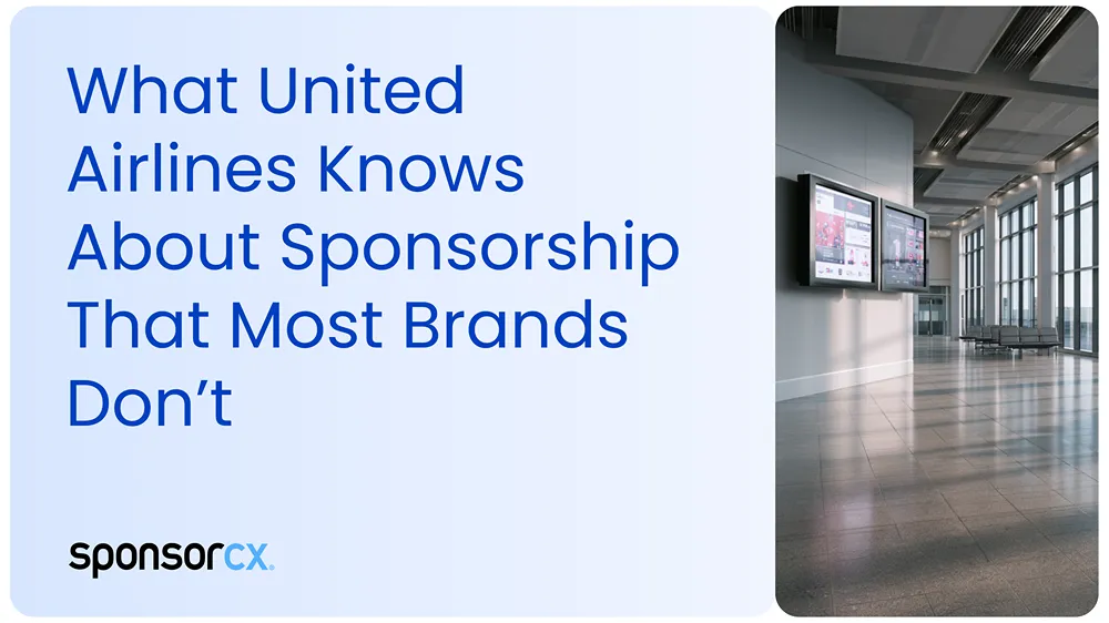 What United Airlines Knows About Sponsorship That Most Brands Don’t